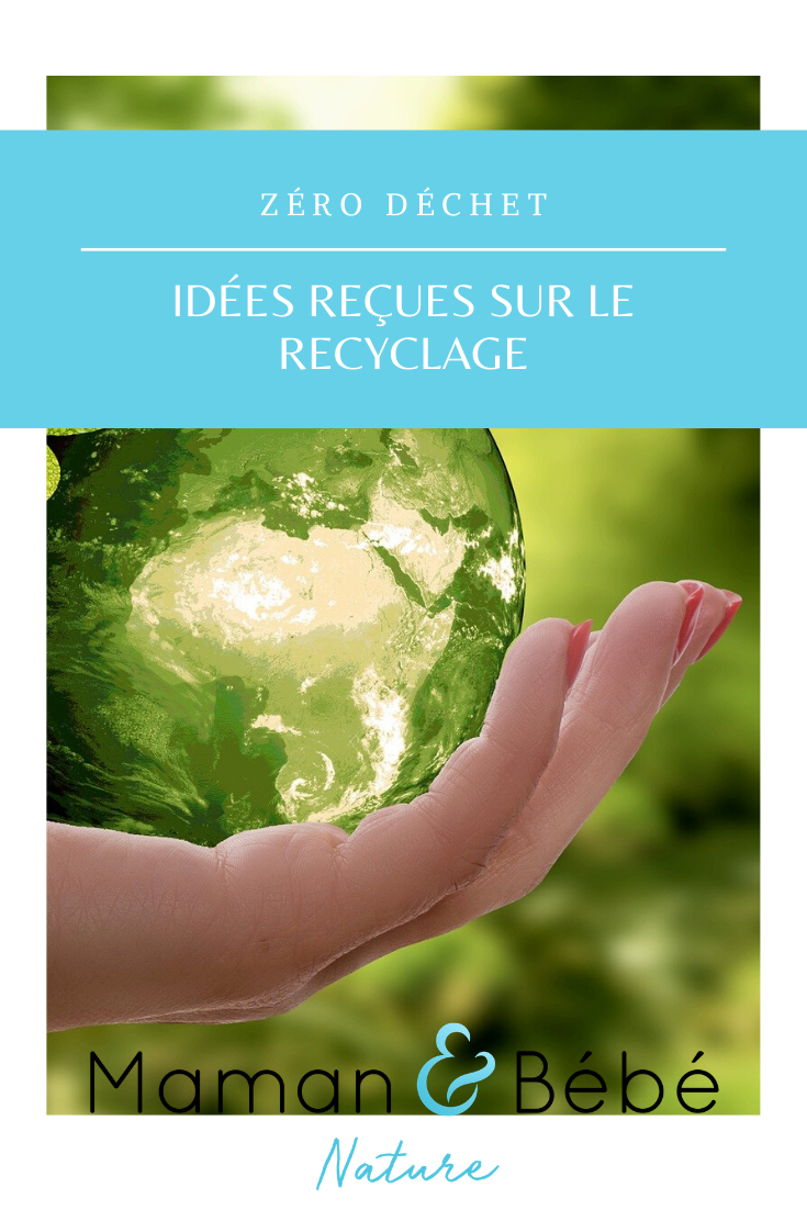 idées reçues recyclage