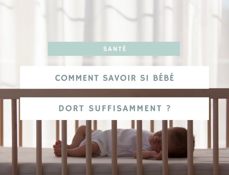 Comment savoir si bébé dort suffisamment ?