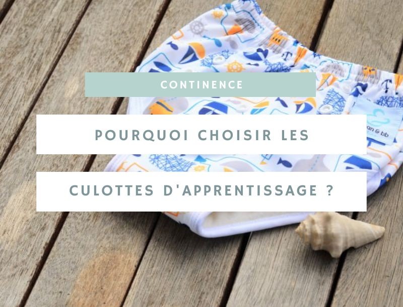 Pourquoi choisir les culottes d'apprentissage ?