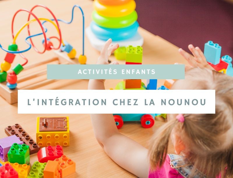 L'intégration chez la nounou