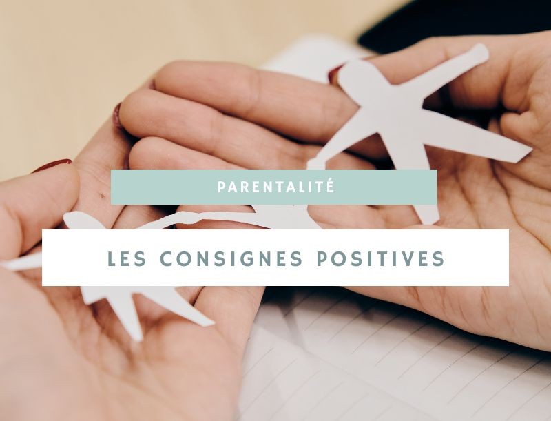 Les consignes positives