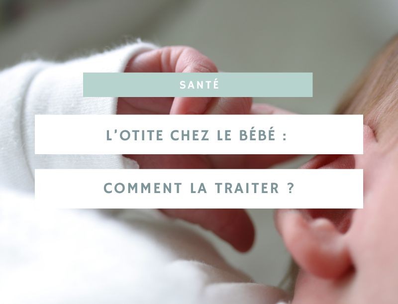 L’otite chez le bébé : comment la traiter ?