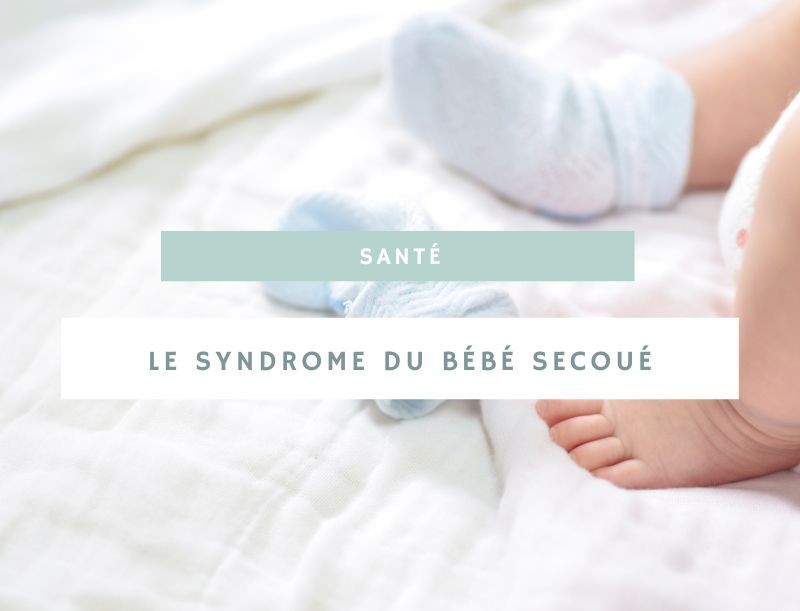 Syndrome du bébé secoué  