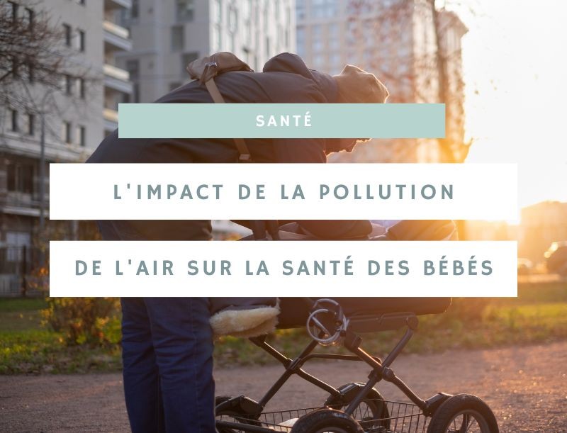 L'impact de la pollution de l'air sur la santé des bébés