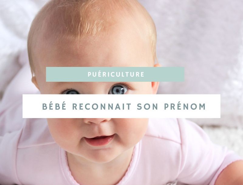 L'étape du moment où bébé reconnaît son prénom