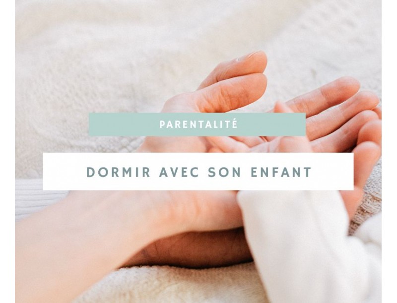 Dormir avec son enfant : avantages et précautions à prendre