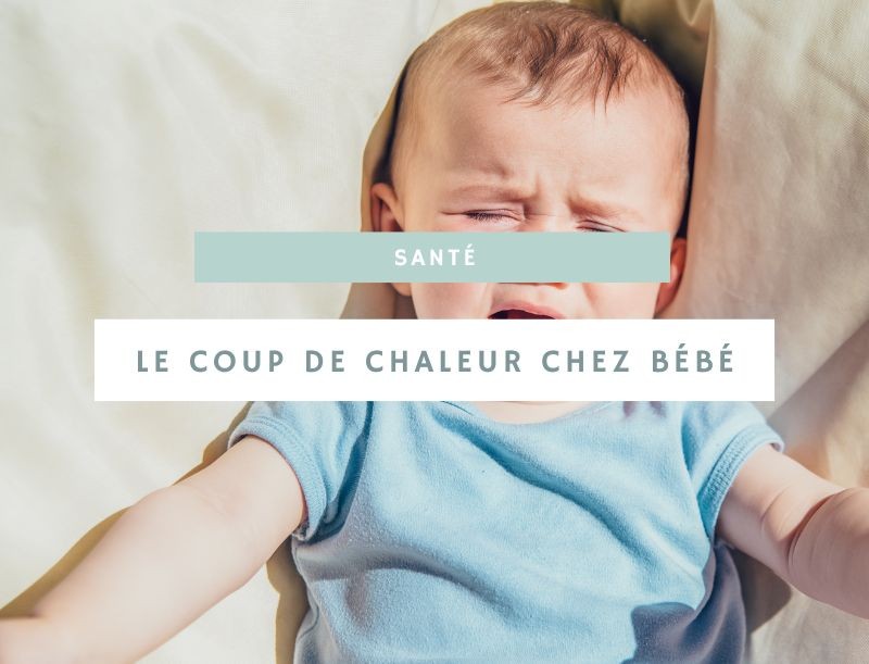 Protéger votre bébé des coups de chaleur : les conseils à suivre