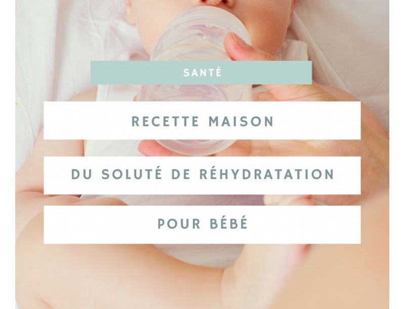 Les meilleures solutions de réhydratation pour bébé faites maison