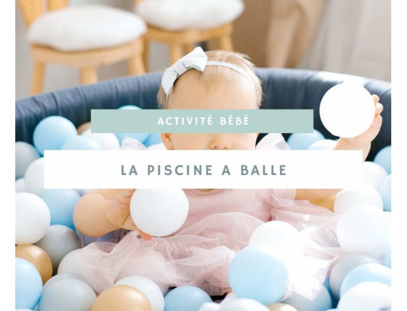 Le monde merveilleux des piscines à balles pour bébés