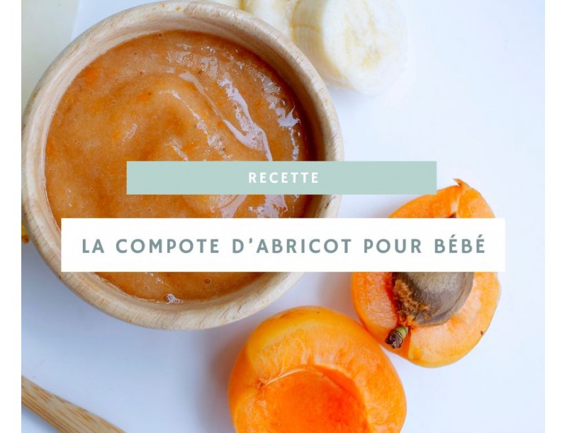 La compote d'abricot pour bébé : guide complet