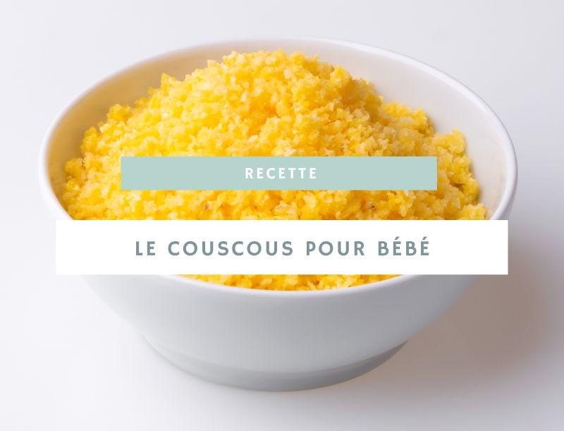Introduire le couscous à bébé : guide complet pour une alimentation diversifiée