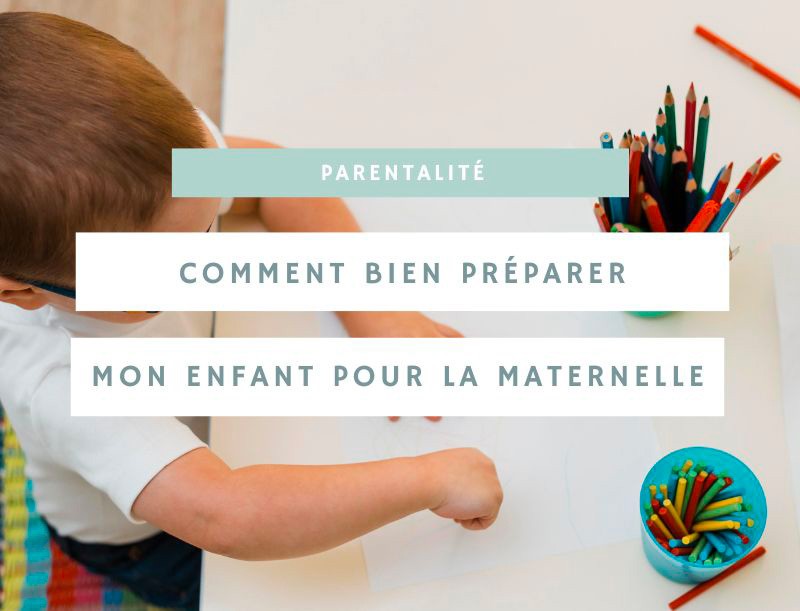 Comment bien préparer mon enfant pour la maternelle ?