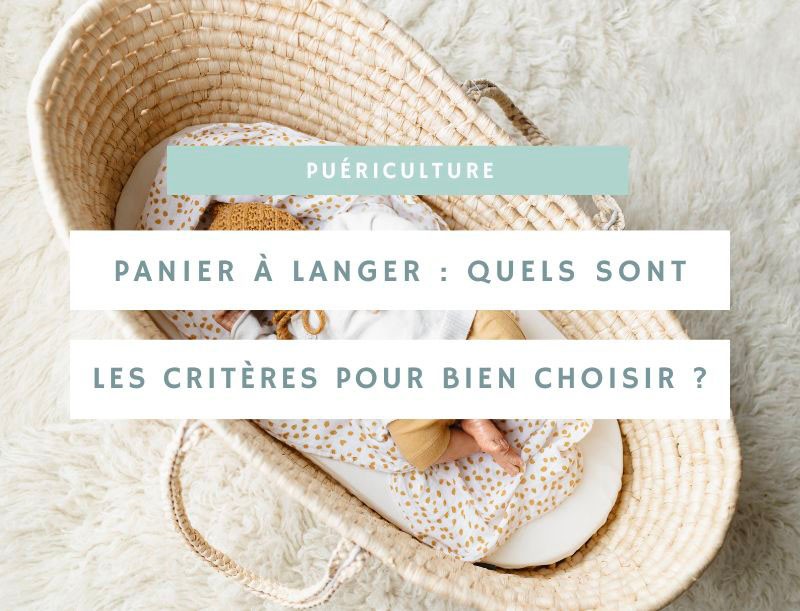 Panier à langer : quels sont les critères pour bien choisir ?