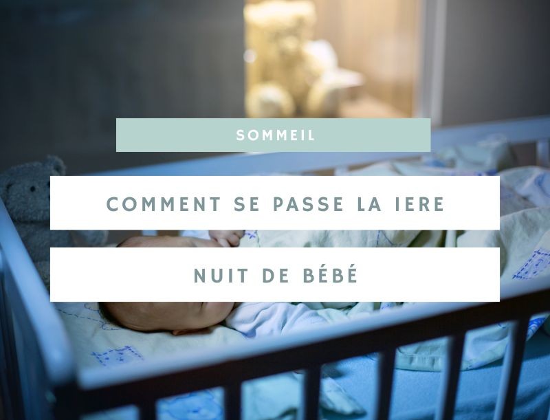 Comment se passe la première nuit de bébé à la maison ?