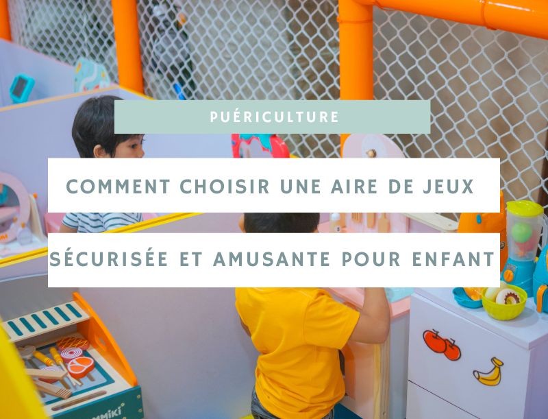 Comment bien choisir une aire de jeux pour enfants ? 