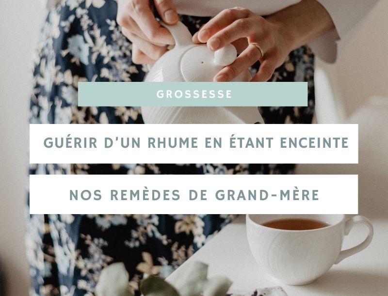 Remède grand-mère rhume pour la femme enceinte : des solutions naturelles et sûres
