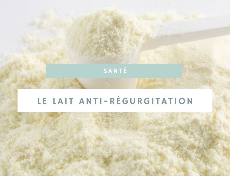 Lait anti-régurgitation : tout ce qu'il faut savoir sur cette formule épaissie