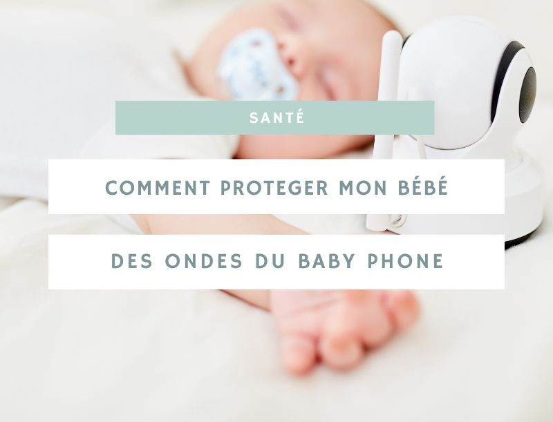 Comment protéger mon enfant des ondes du babyphone ?