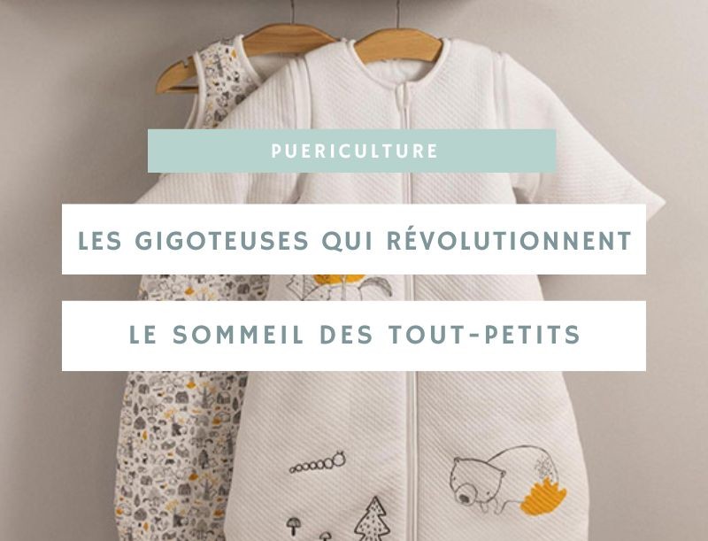 Les gigoteuses qui révolutionnent le sommeil des tout-petits