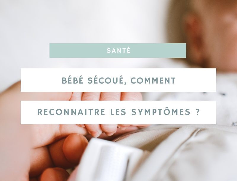 Bébé secoué : reconnaître les symptômes pour agir rapidement