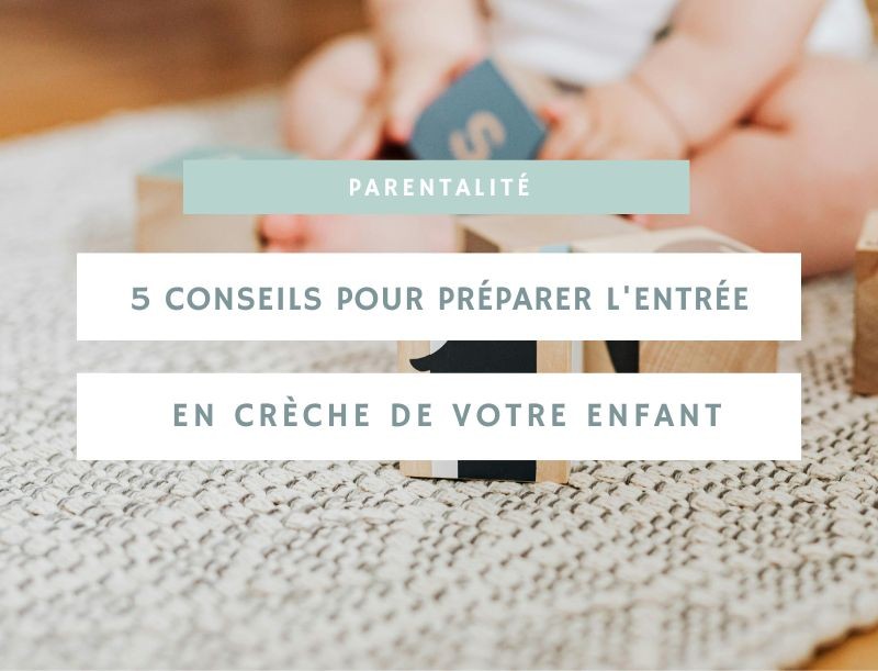 5 conseils pour préparer l'entrée en crèche de votre enfant