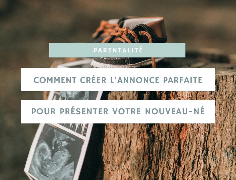Comment créer l'annonce parfaite pour présenter votre nouveau-né à vos proches ?