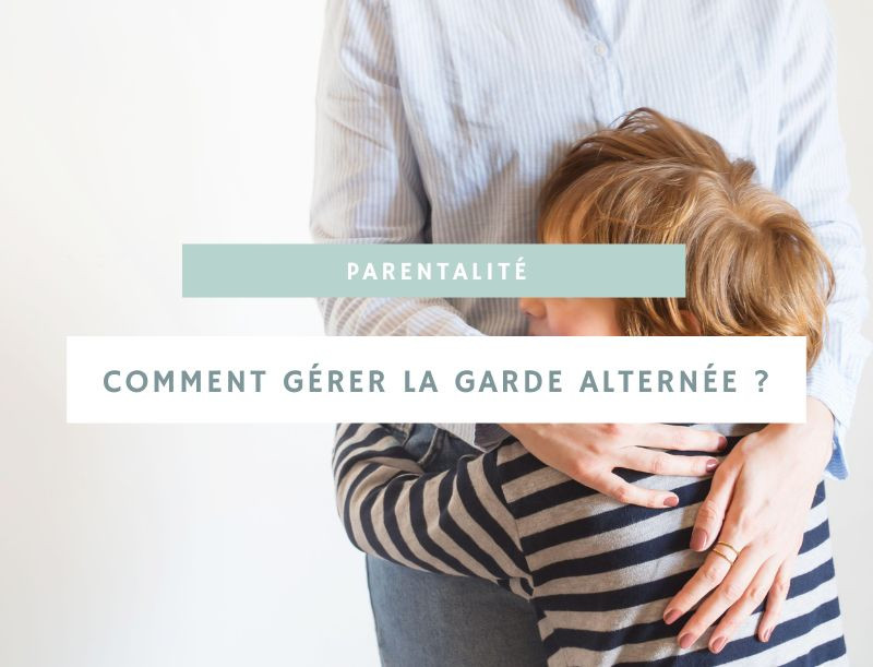 Séparation des parents : comment gérer la garde alternée ?