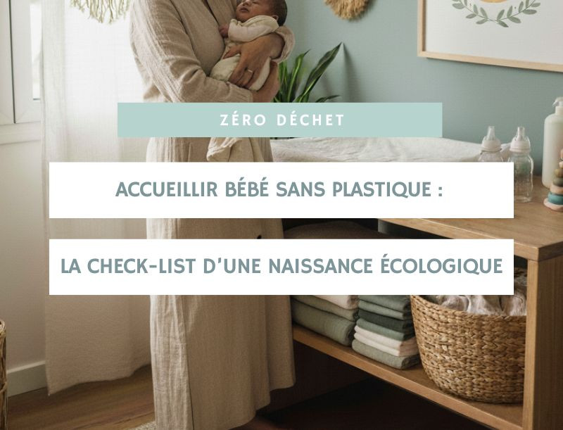 Accueillir bébé sans plastique : la check-list d’une naissance écologique