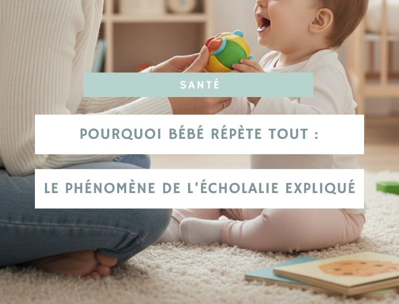 Pourquoi bébé répète tout : le phénomène de l’écholalie expliqué