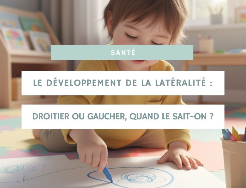 Le développement de la latéralité : droitier ou gaucher, quand le sait-on ?
