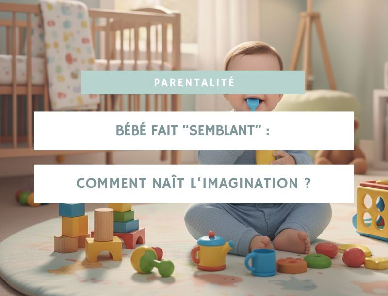 Bébé fait “semblant” : comment naît l’imagination ?