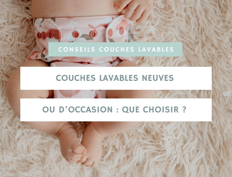 Couches lavables neuves ou d'occasion : que choisir ?