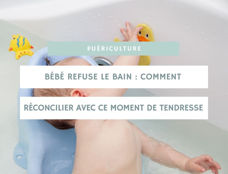 Bébé refuse le bain : comment réconcilier avec ce moment de tendresse