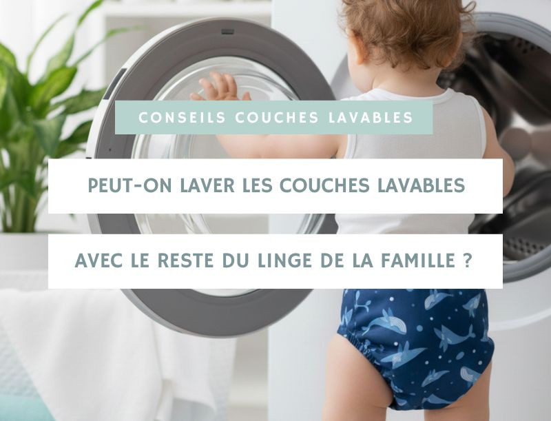 Peut-on laver les couches lavables avec le linge du reste de la famille ?