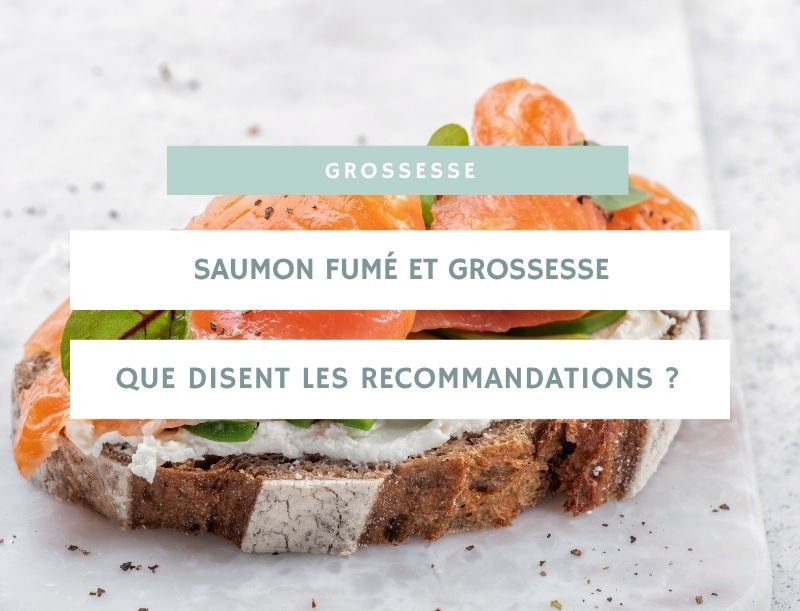 Saumon fumé enceinte : que disent les recommandations officielles ?